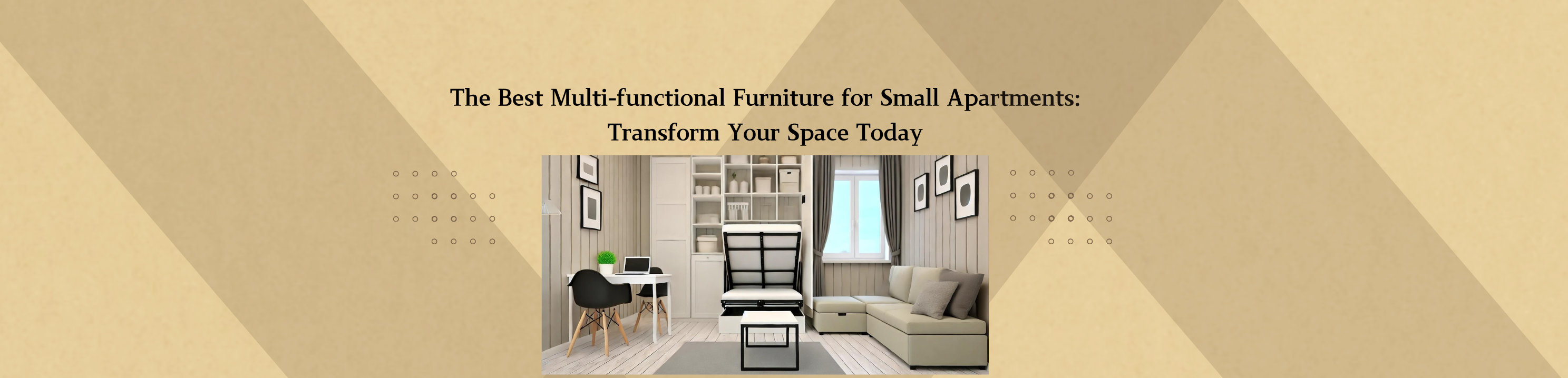 Top 10 Best Multi-functional Furniture for Small Apartments