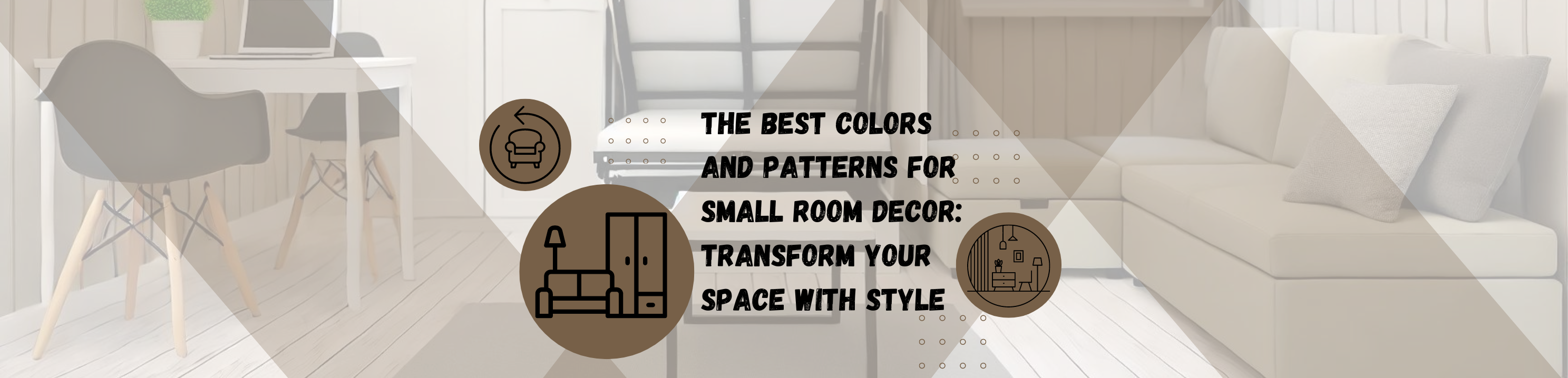 The Best Colors and Patterns for Small Room Decor: Transform Your Space with Style